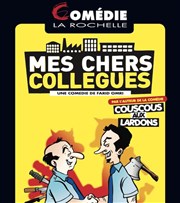 Mes chers Collègues Comdie La Rochelle Affiche