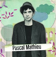 Pascal Mathieu A Thou Bout d'Chant Affiche