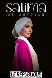 Salima se dévoile Le Rpublique - Petite Salle Affiche