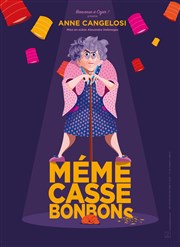 Anne Cangelosi dans Mémé Casse bonbons Comdie La Rochelle Affiche