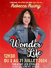 Rebecca Ruimy dans Wonder Life Thtre Les Etoiles - petite salle Affiche