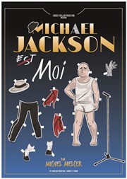 Michel Melcer dans Michael Jackson est moi La comdie de Marseille (anciennement Le Quai du Rire) Affiche