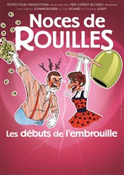 Noces de rouille, les débuts de l'embrouille Salle Flix Martin Affiche