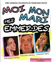 Moi, mon mari, mes emmerdes Pasino du Havre Affiche