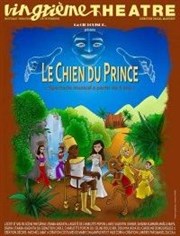 Le Chien du Prince Vingtime Thtre Affiche