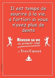 Yves Cusset dans Réussir sa vie du premier coup Thtre le Tribunal Affiche