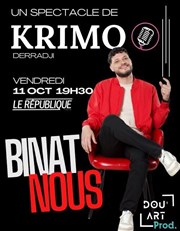 Krimo Derradji dans Binat-nous Le Rpublique - Petite Salle Affiche