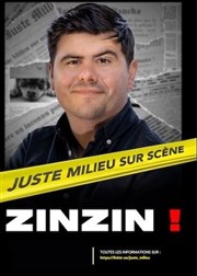 Juste Milieu dans Zinzin ! Thtre  l'Ouest Affiche