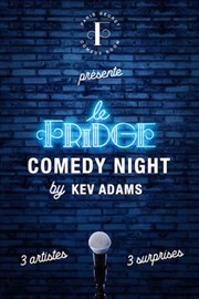 Le Fridge Comedy Night by Kev Adams Thtre  l'Ouest Affiche