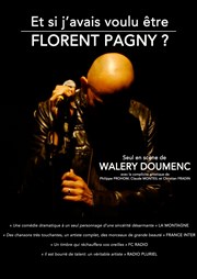 Waléry Doumenc dans Et si j'avais voulu être Florent Pagny ? Comdie du Finistre - Les ateliers des Capuins Affiche