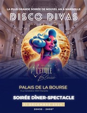 Saint-Sylvestre : Disco Divas au Palais de la Bourse Cabaret Thtre L'toile bleue Affiche