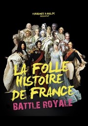 Battle Royale | La Folle Histoire de France We welcome Affiche