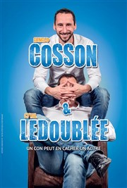 Arnaud Cosson et Cyril Ledoublée dans Un con peut en cacher un autre Comdie Le Mans Affiche