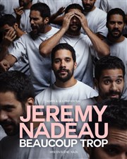 Jeremy Nadeau dans Beaucoup trop La Piccola Scala Affiche