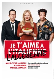 Je t'aime à l'Italienne (à l'algérienne !) | Spéciale Nouvel An Thtre  l'Ouest Caen Affiche