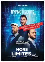 Les Hypnotiseurs dans Hors Limites 2.0 Le Rpublique - Petite Salle Affiche