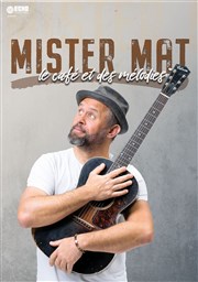 Mister Mat dans Le café et des mélodies Le Toit Rouge Affiche