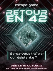 Escape Game : Retour en 42 Thtre de l'Observance - salle 1 Affiche