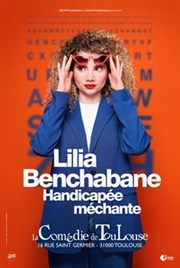 Lilia Benchabane dans Attention handicapée méchante La Comdie de Toulouse Affiche