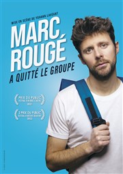 Marc Rougé a quitté le groupe Thtre Les Etoiles - petite salle Affiche