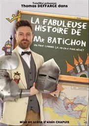 La fabuleuse histoire de Monsieur Batichon Coul'Thtre Affiche