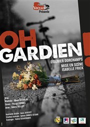 Oh, gardien ! Thtre de l'Avant-Scne Affiche