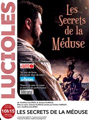 Les secrets de la Méduse Thtre les Lucioles - Salle du Fleuve Affiche