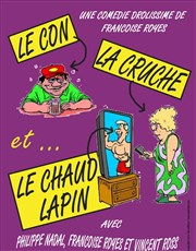 Le con la cruche et le chaud lapin Thtre le Palace - Salle 3 Affiche