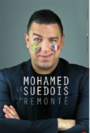 Mohamed le Suédois dans Mohamed le Suédois est remonté Thtre du Gymnase Marie-Bell - Grande salle Affiche