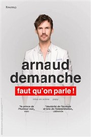 Arnaud Demanche dans Faut qu'on parle ! Thtre  l'Ouest de Lyon Affiche