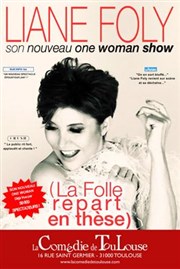 Liane Foly dans La folle repart en thèse La Comdie de Toulouse Affiche