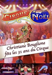 Le cirque de Noël Christiane Bouglione Chapiteau du Cirque de Nol Christiane Bouglione Affiche