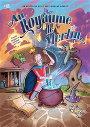 Au royaume de Merlin La Comdie du Mas Affiche