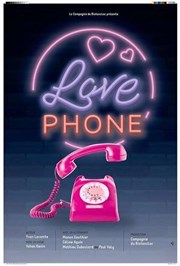 Love Phone Thtre de l'Observance - salle 1 Affiche