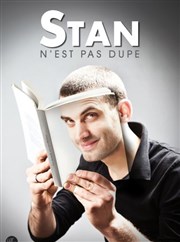 Stan dans Stan n'est pas dupe La Tache d'Encre Affiche