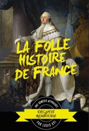 La folle histoire de France Thtre  l'Ouest Affiche