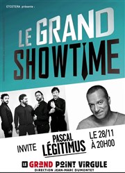 Le Grand Showtime invite Pascal Legitimus Le Grand Point Virgule - Salle Majuscule Affiche