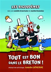Les Bigoudènes : Tout est bon dans le Breton Comdie de Rennes Affiche