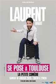 Laurent Barat se pose La Comdie de Toulouse Affiche