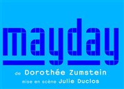 MayDay Thtre National de la Colline - Grand Thtre Affiche