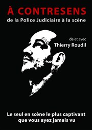 Thierry Roudil dans A contresens CEP du Prieur Affiche