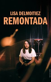 Lisa Delmoitiez dans Remontada Spotlight Affiche