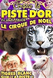 Le Cirque La Piste d'Or dans Le Cirque de Noël | - Clermont Ferrand Chapiteau La piste d'Or  Clermont Ferrand Affiche