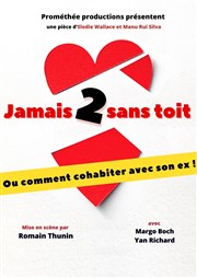 Jamais 2 sans toit ! Comdie de la Roseraie Affiche