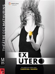 Sabrina Nanni dans Ex Utero Thtre des Mathurins - Studio Affiche