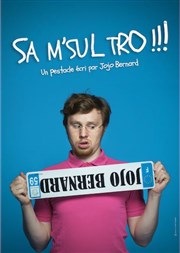 Jojo Bernard dans Sa m'sul tro ! Thtre  l'Ouest Caen Affiche