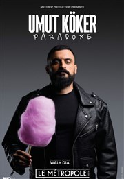 Umut Köker dans Paradoxe Le Mtropole Affiche