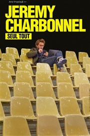 Jérémy Charbonnel dans Seul Tout L'Odeon Montpellier Affiche