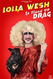 Lolla Wesh dans Le stand-up drag L'Art D Affiche