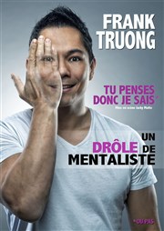 Frank Truong dans Tu penses donc je sais La Comdie de Toulouse Affiche